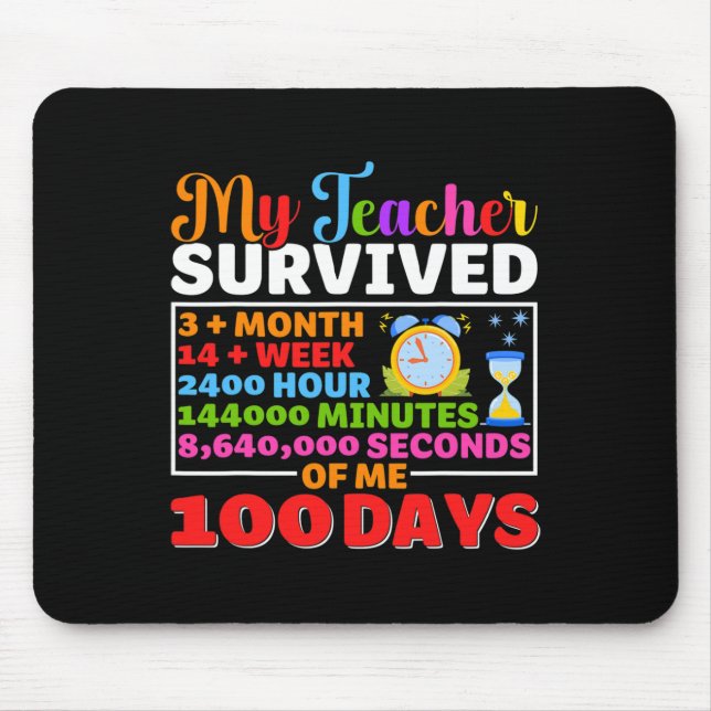 Tapis De Souris Mon professeur survit 100 Jours de moi Amusant 100 (Devant)