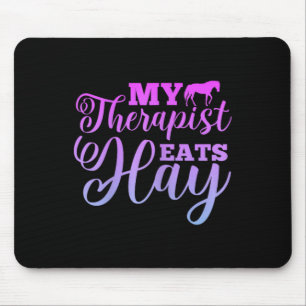 Tapis De Souris Mon Thérapeute Mange Hay Horse Equestre Ridin