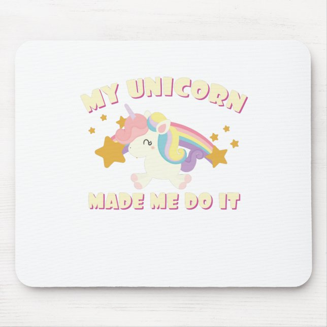 Tapis De Souris Mon Unicorne M'A Fait Le Faire (Devant)