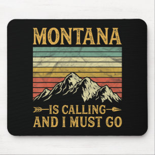 Tapis De Souris Montana Appelle Et Je Dois Y Aller