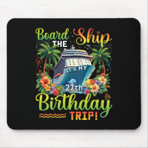 Tapis De Souris Monter à Bord C'est Mon Voyage D'anniversaire 27 A