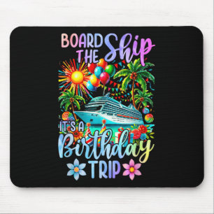 Tapis De Souris Monter à bord du navire C'est un voyage d'annivers