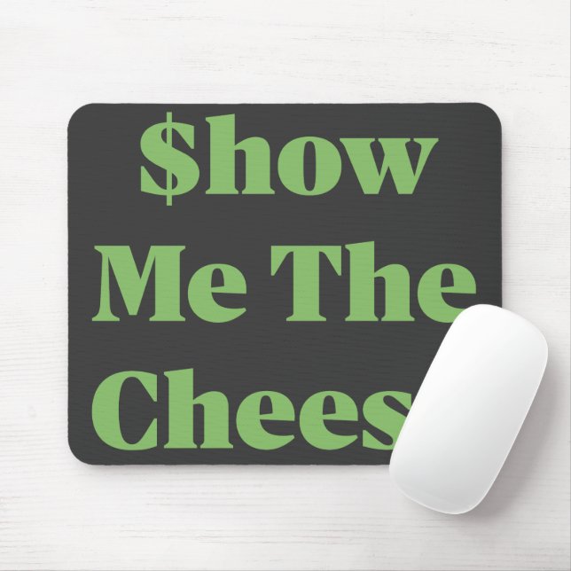 Tapis De Souris Montre-moi le fromage (Avec souris)