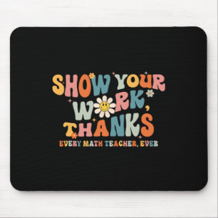 Tapis De Souris Montrez Votre Travail Merci À Chaque Professeur De