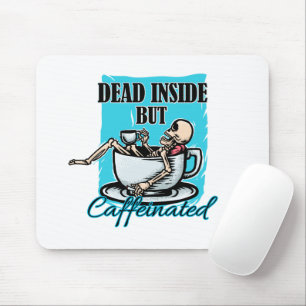 Tapis De Souris Mort À L'Intérieur Mais Café Aimant Squelette Aima