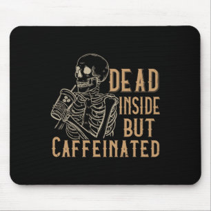 Tapis De Souris Mort à l'intérieur mais caféiné - Crâne Vintage Ha