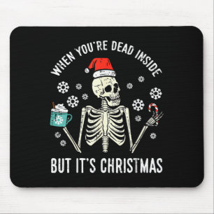 Tapis De Souris Mort à l'intérieur mais c'est Noël Squelette de No