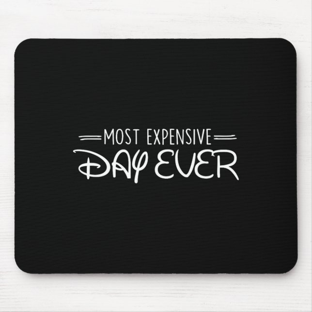 Tapis De Souris Most Expensive Day Ever Funny Travel Vacation Sayi (Devant)