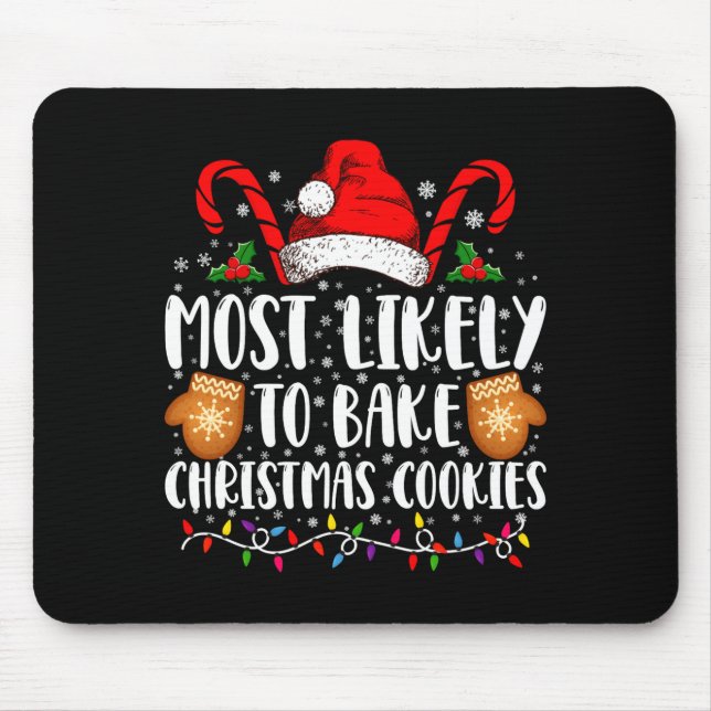 Tapis De Souris Most Likely Bake Christmas Cookie Xmas Family  (Devant)