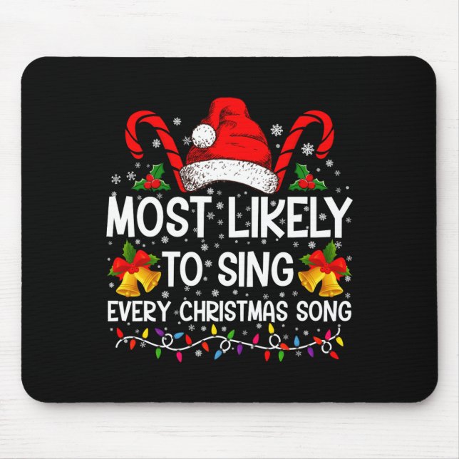 Tapis De Souris Most Likely Sing Every Christmas Song Xmas Family  (Devant)