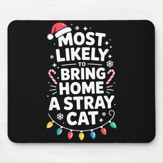 Tapis De Souris Most Likely To Bring Home A Stray Cat Funny Christ (Devant)