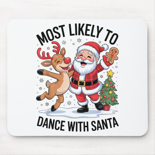 Tapis De Souris Most Likely To Dance With Santa Funny Christmas De (Devant)