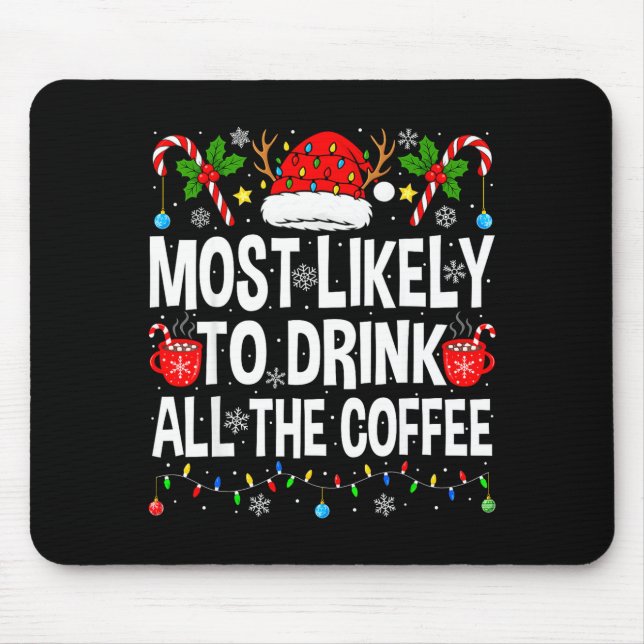 Tapis De Souris Most Likely To Drink The Coffee Family Matching Ch (Devant)