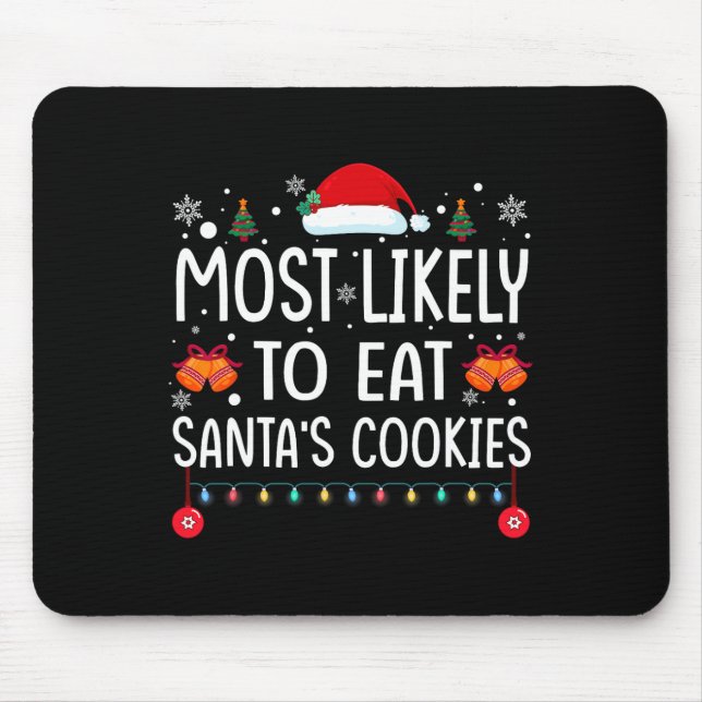 Tapis De Souris Most Likely To Eat Santas (Devant)