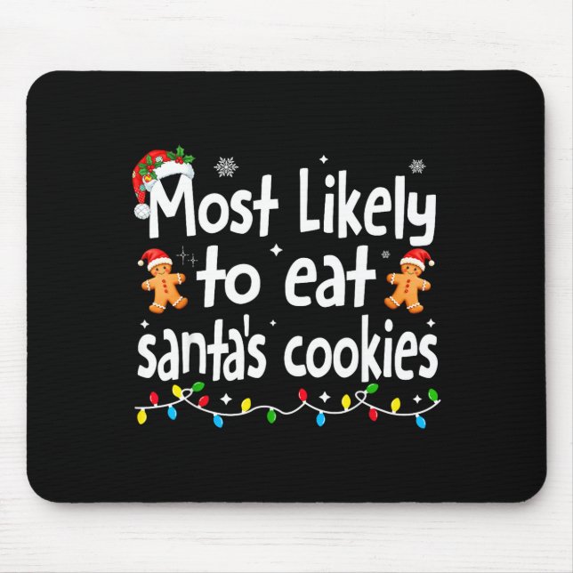 Tapis De Souris Most Likely To Eat Santas Cookies Family Christmas (Devant)