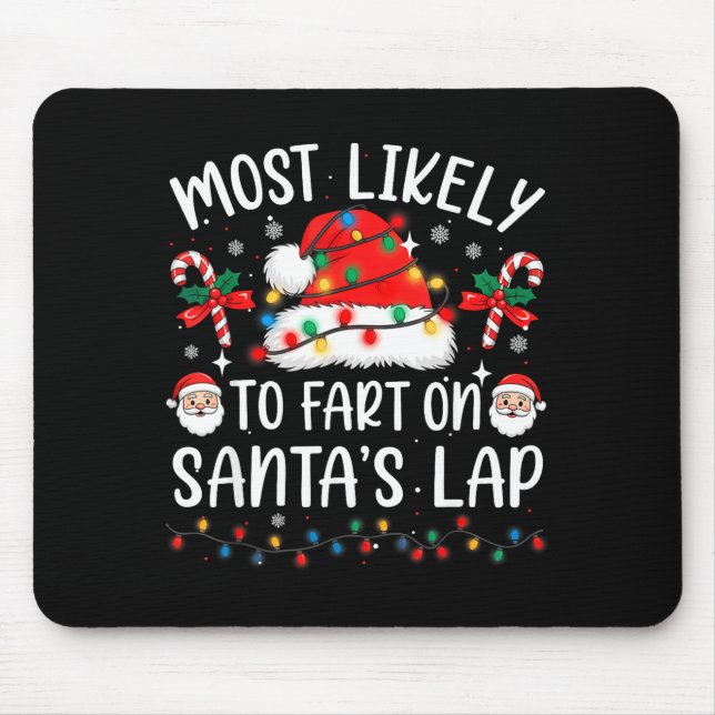 Tapis De Souris Most Likely To Fart On Santa's Lap Matching Family (Devant)
