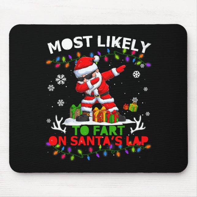 Tapis De Souris Most Likely To Fart On Santa's Lap Ugly Christmas  (Devant)