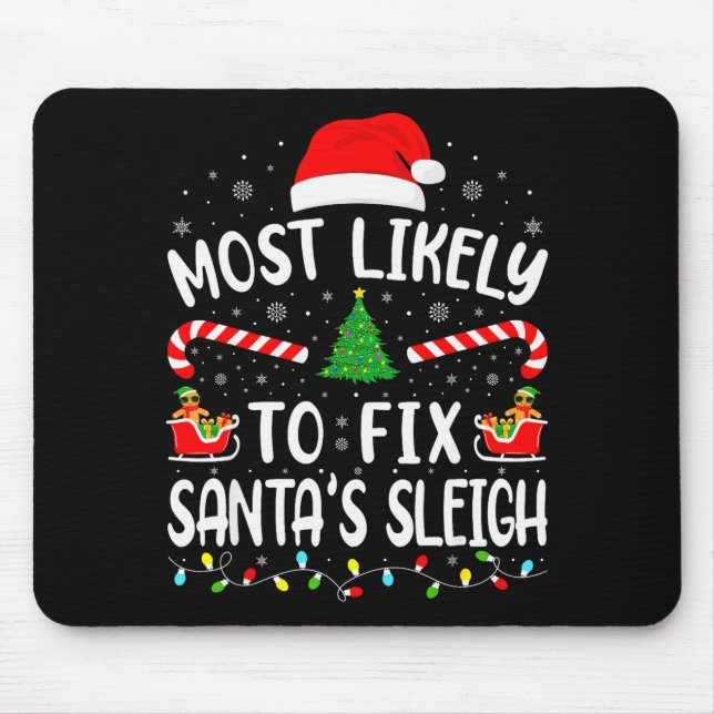 Tapis De Souris Most Likely To Fix Santa Sleigh Xmas Family Matchi (Devant)