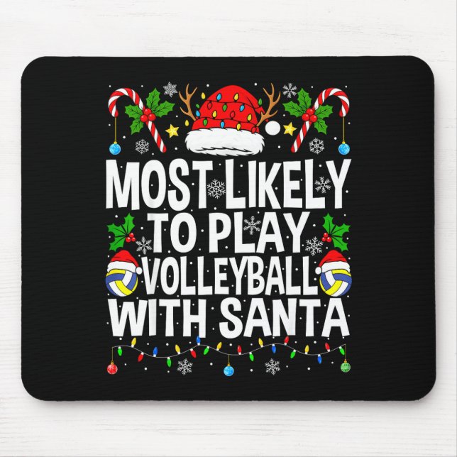 Tapis De Souris Most Likely To Play Volleyball With Christmas Voll (Devant)