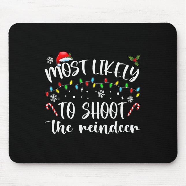 Tapis De Souris Most Likely To Shoot (Devant)
