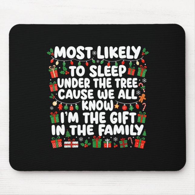Tapis De Souris Most Likely To Sleep Under The Tree Cause We All K (Devant)