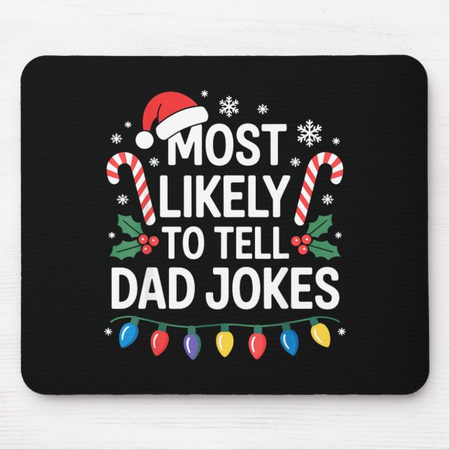 Tapis De Souris Most Likely To Tell Dad Jokes Funny Christmas  (Devant)