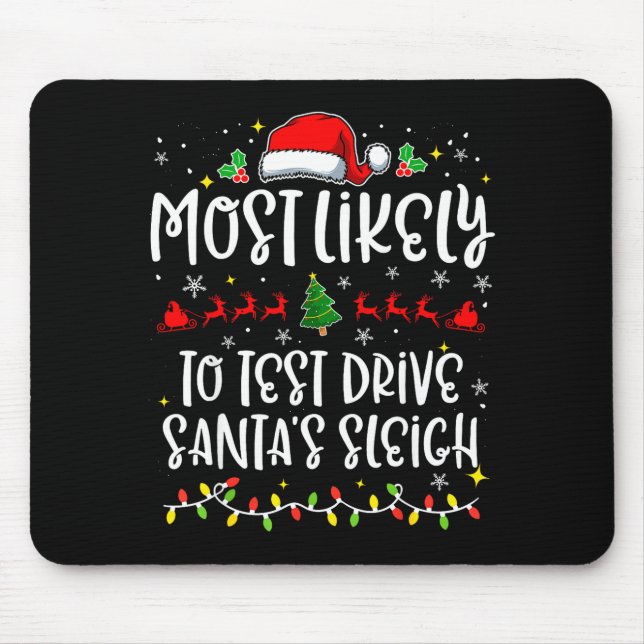 Tapis De Souris Most Likely To Test Drive Santa's Sleigh Funny Chr (Devant)
