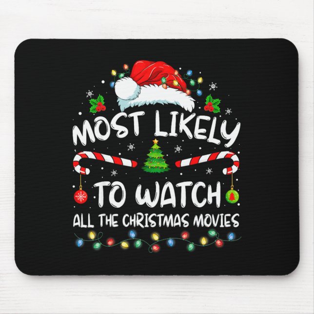 Tapis De Souris Most Likely To Watch All The Christmas Movies Chri (Devant)
