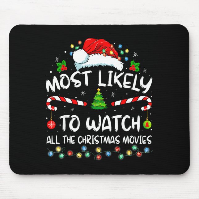 Tapis De Souris Most Likely To Watch All The Christmas Movies Fami (Devant)