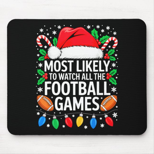 Tapis De Souris Most Likely To Watch All The Football Games Shirt  (Devant)