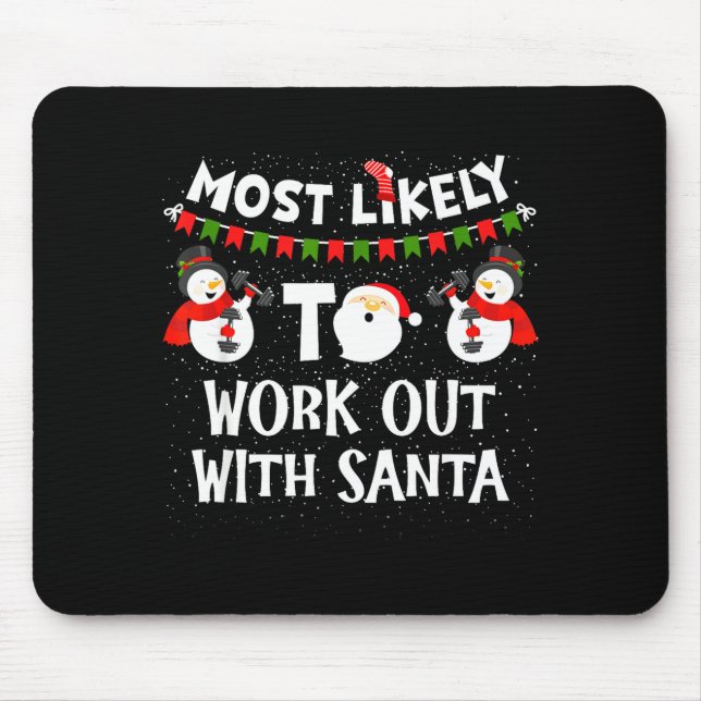 Tapis De Souris Most Likely To Work Out With Santa Family Christma (Devant)
