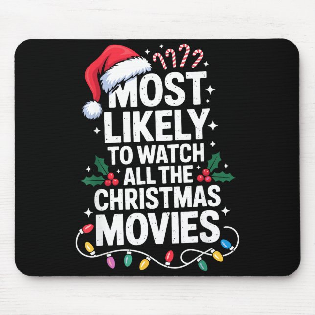 Tapis De Souris Most Likely Watch All Christmas Movies Lovers Humo (Devant)