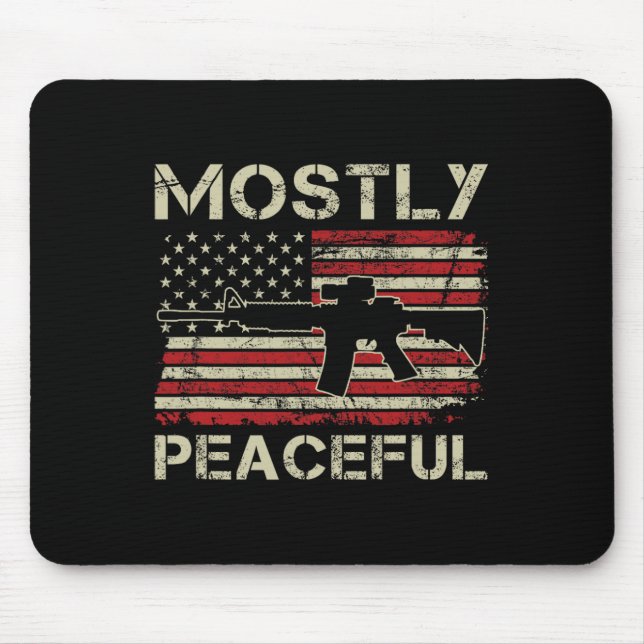 Tapis De Souris Mostly Peaceful - 2nd Amendment Pro Guns Ar15 Usa  (Devant)