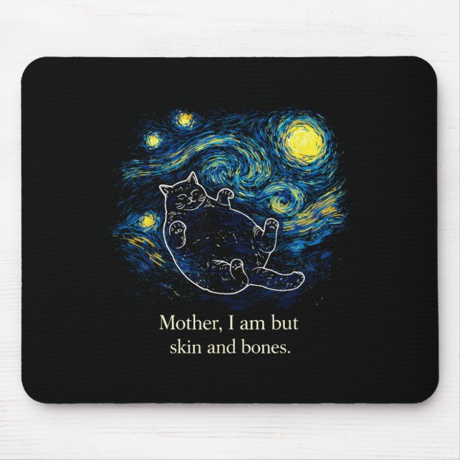 Tapis De Souris Mother, I Am But Skin And Bones Cat Starry Night V (Devant)