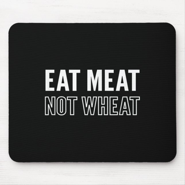 Tapis De Souris Motivation Manger Viande Pas Blé Keto Diet Message (Devant)