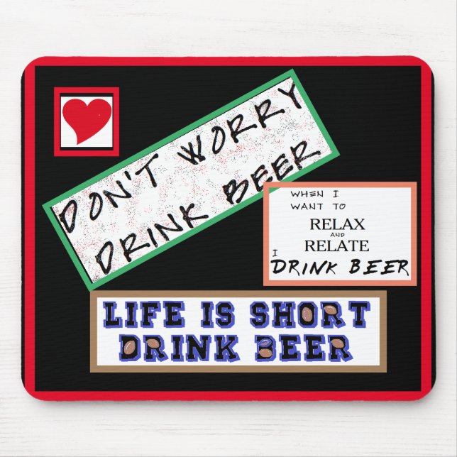 Tapis De Souris Mouse Pad For Computer - Don't Worry Drink Beer (Devant)