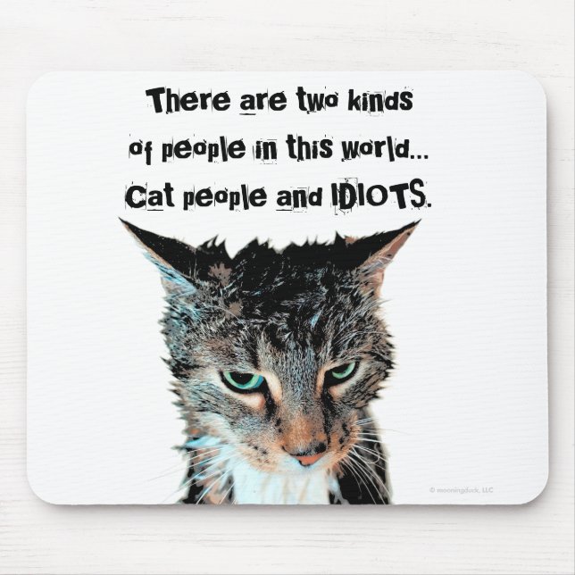 Tapis De Souris Mousepad de personnes et d'idiots de chat (Devant)