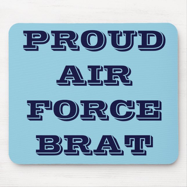 Tapis De Souris Mousepad Fier Brat de la Force aérienne (Devant)