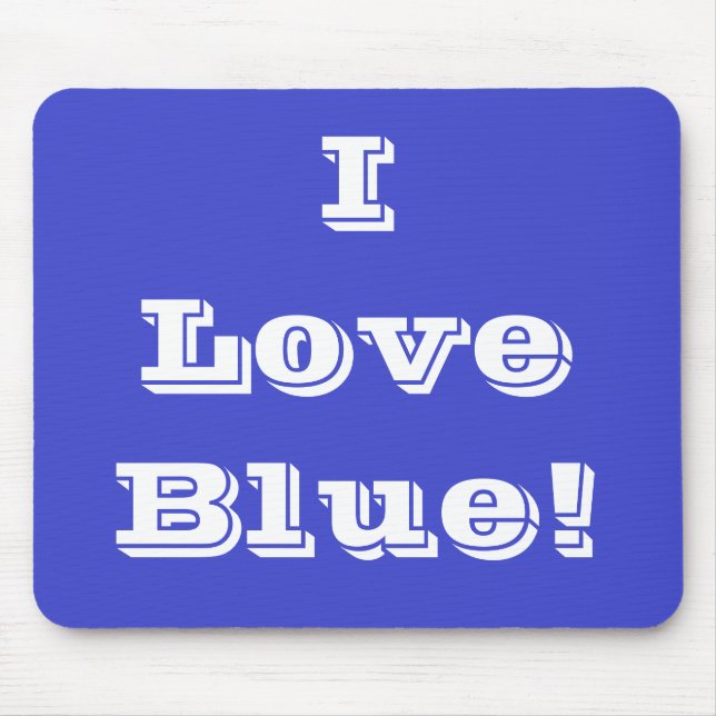 Tapis De Souris Mousepad I Love Blue (Devant)