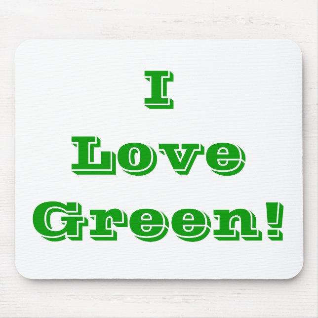 Tapis De Souris Mousepad I Love Green (Devant)