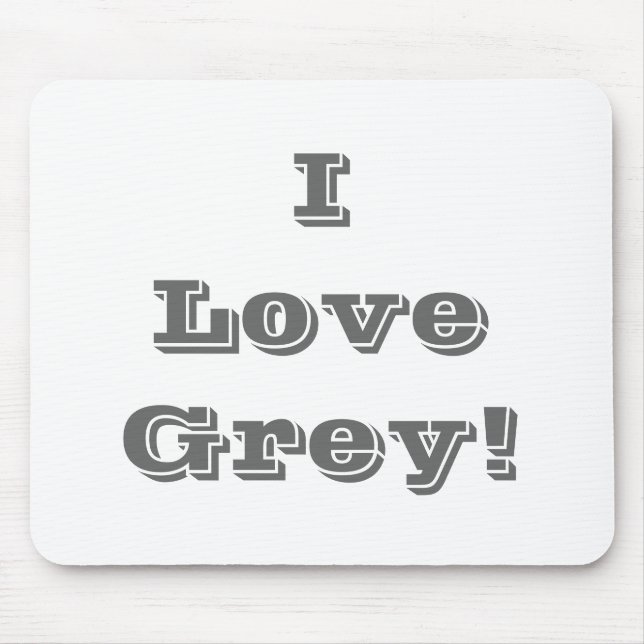 Tapis De Souris Mousepad I Love Grey (Devant)