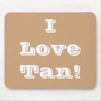 Mousepad I Love Tan