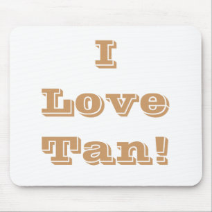 Tapis De Souris Mousepad I Love Tan
