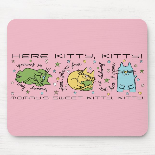 Tapis De Souris Mousepad "Ici Kitty, Kitty !" (Devant)