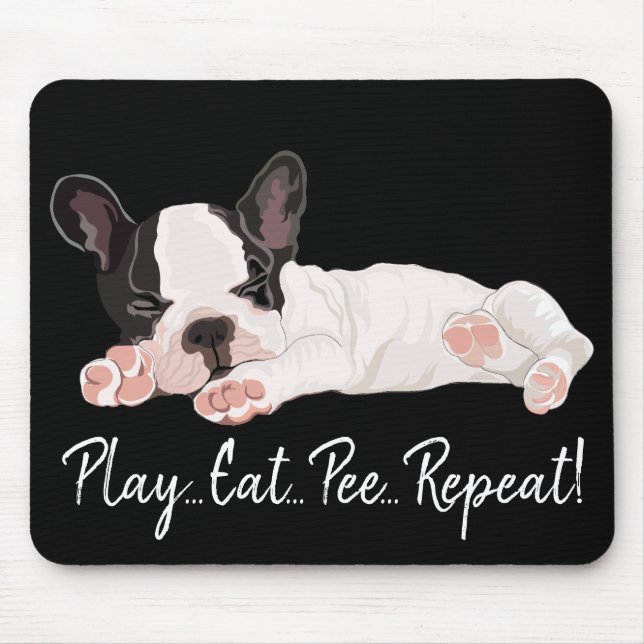 Tapis De Souris Mousepad Jouer Manger Pee Répéter/Furie Chiot (Devant)