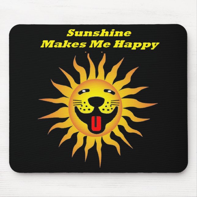 Tapis De Souris Mousepad Sunshine Me Rend Heureux (Devant)