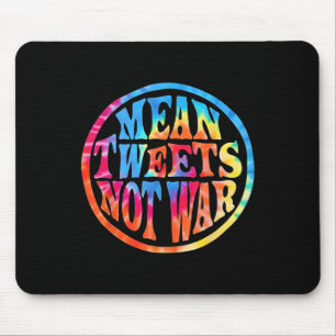 Tapis De Souris Moyenne Tweets pas guerre hippie style Trump