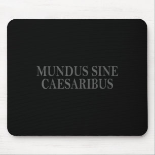 Tapis De Souris Mundus Sine Caesaribus Latin Citation Vintage