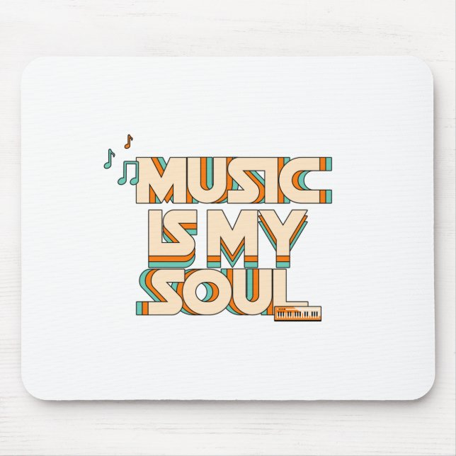Tapis De Souris Music Is My Soul (Devant)