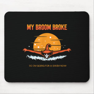 Tapis De Souris My Broom Broke Natation Halloween Conception de l'